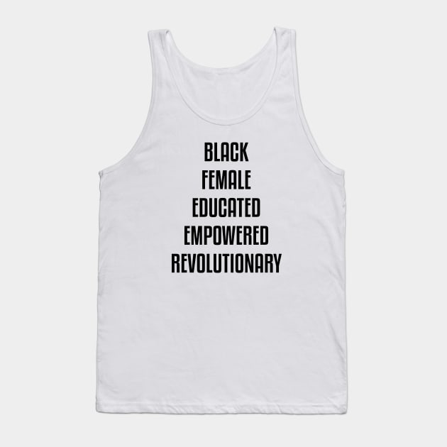 Black Female Educated Empowered Revolutionary. African American Black Pride Shirts Hoodies and gifts Tank Top by UrbanLifeApparel